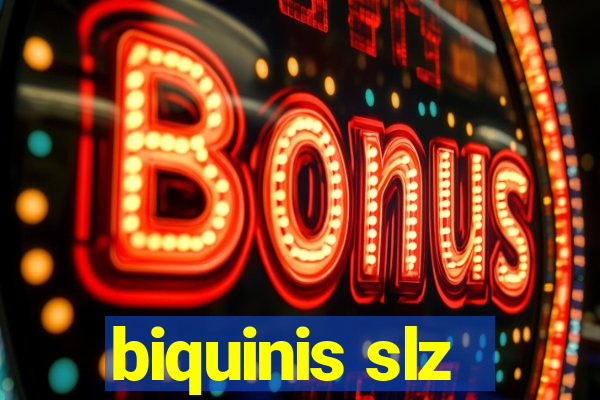 biquinis slz